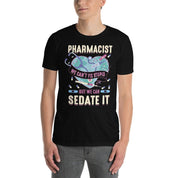 pharmacist we can't fix stupid, but we can sedate it t-shirt - plusminusco.com