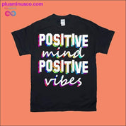 POZITÍVNA myseľ POZITÍVNE vibrácie | tričká s farebnou potlačou - plusminusco.com