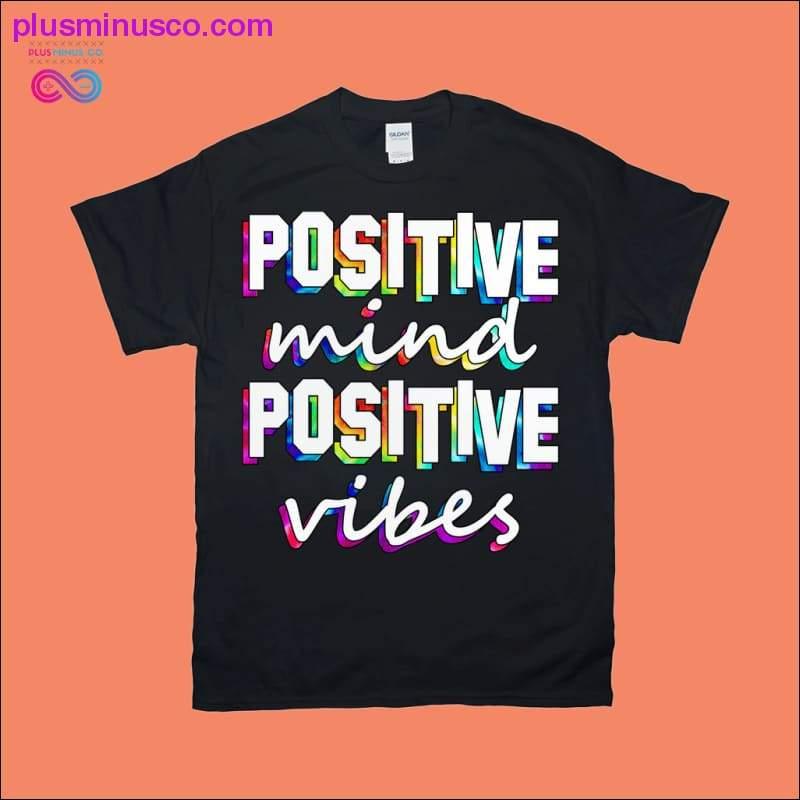 POSITIVE mind POSITIVE vibes | colored print T-Shirts - plusminusco.com