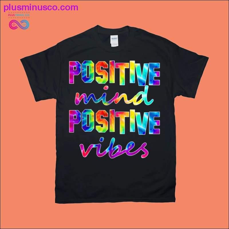 सकारात्मक मन सकारात्मक तरंगें | डाई प्रिंट टी-शर्ट - प्लसमिनस्को.कॉम