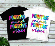 Positive Mind Positive Vibes | Dye Print T-Shirts,Yoga T-Shirt, T-Shirt For Men, T-Shirt For Women, Yoga, Motivational - plusminusco.com