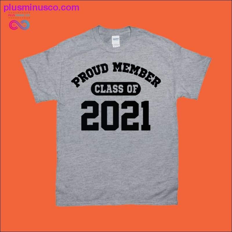 Stolt medlemsklasse av 2021 T-skjorter - plusminusco.com