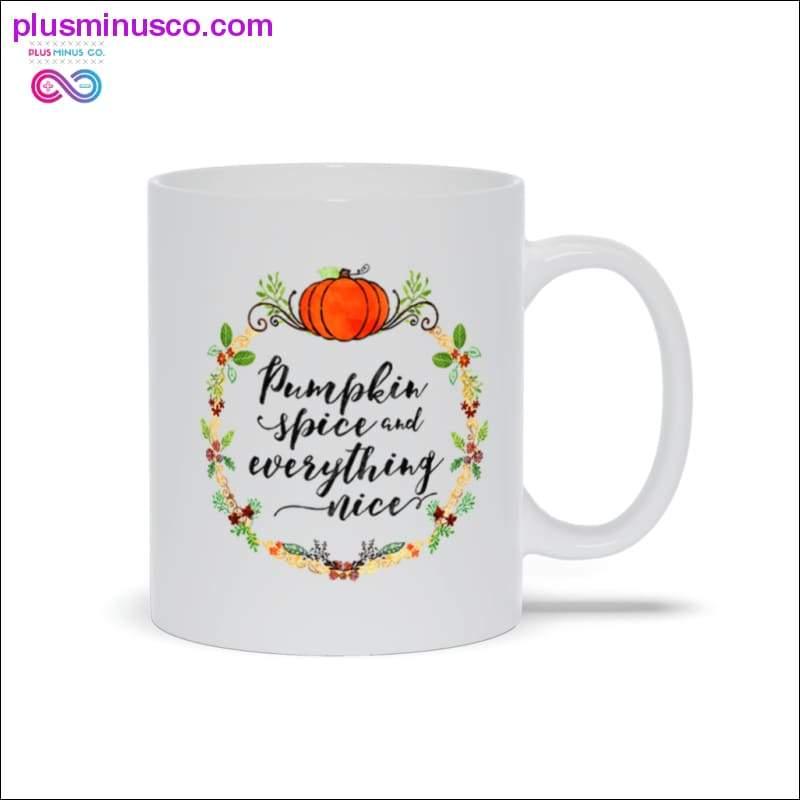 Pumpkin Spice And Everything Nice Mugs, удзячная кружка, Турцыя - plusminusco.com