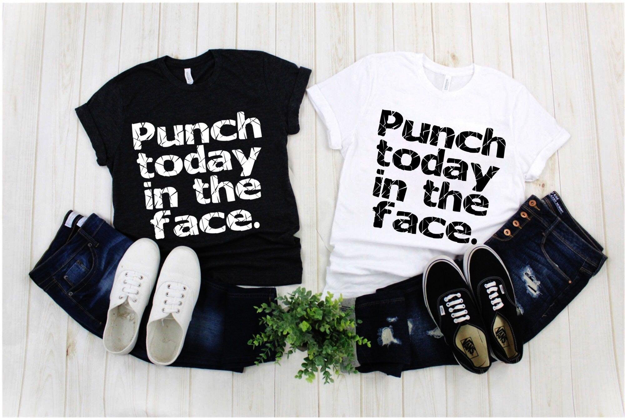 Punch Today In The Face T-krekli, Lady Boss, Girl Power, Foršs mammas krekls, Spēcīgas sievietes, Uzņēmēja krekls, Izlaiduma dāvana, Dāvana mammai - plusminusco.com