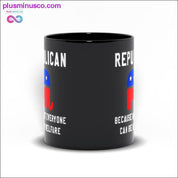 Republican Because Not Everyone Can Be On Welfare Black Mugs - plusminusco.com