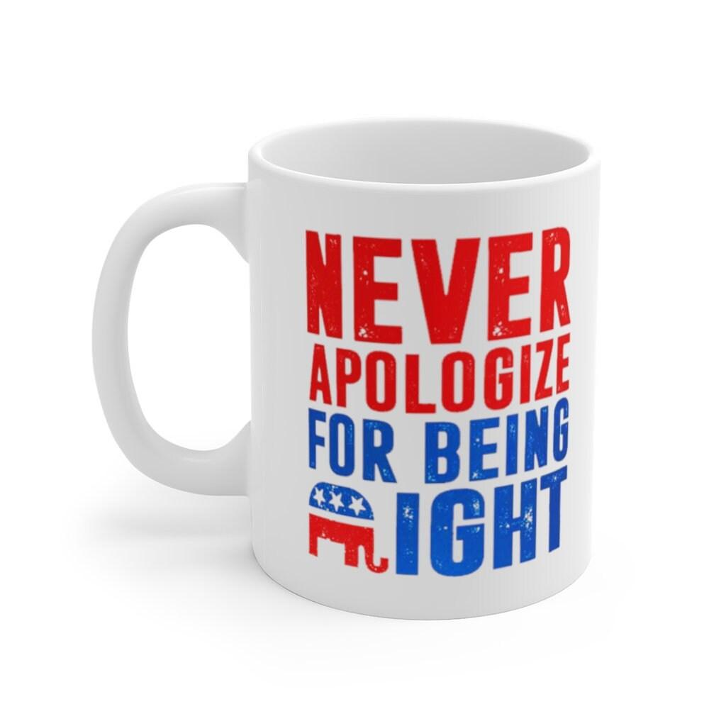 Republikanski darovi, republikanska šalica sa slonom, nikad se ne ispričavaj što si u pravu, poklon za republikanca, republikanski tata, konzervativna patriota šalica - plusminusco.com