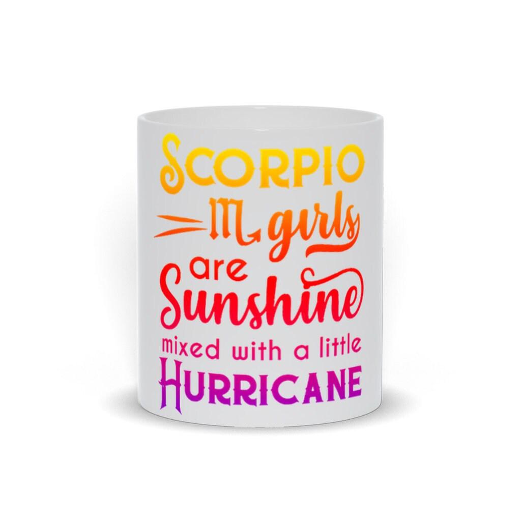 Scorpio Girls Are Sunshine Mixed With A Little Hurricane Mug, Scorpio Birthday Gift Ideas, Mug for Scorpio Girls - plusminusco.com