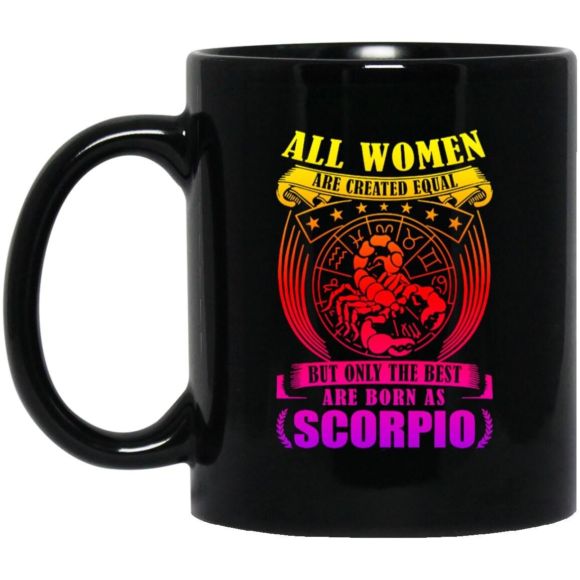 Scorpio Mug, Scorpio white Mug || Best women are born Scorpio || November Born || Scorpio women Mug, Scorpio Coffee Mug - plusminusco.com