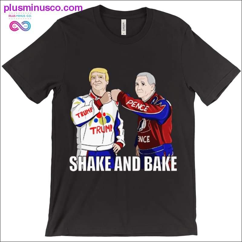 Shake and Bake, Trump and Pence T-Shirts - plusminusco.com