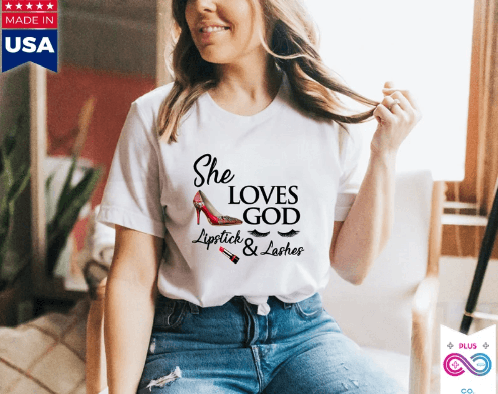 She Loves God Lipstick & Lashes T-Shirts, Womens Makeup, High Heels, Lashes, Lipstick, Love God Christian T-Shirt - plusminusco.com
