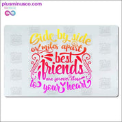Side by side or miles apart Best Friends are forever close - plusminusco.com