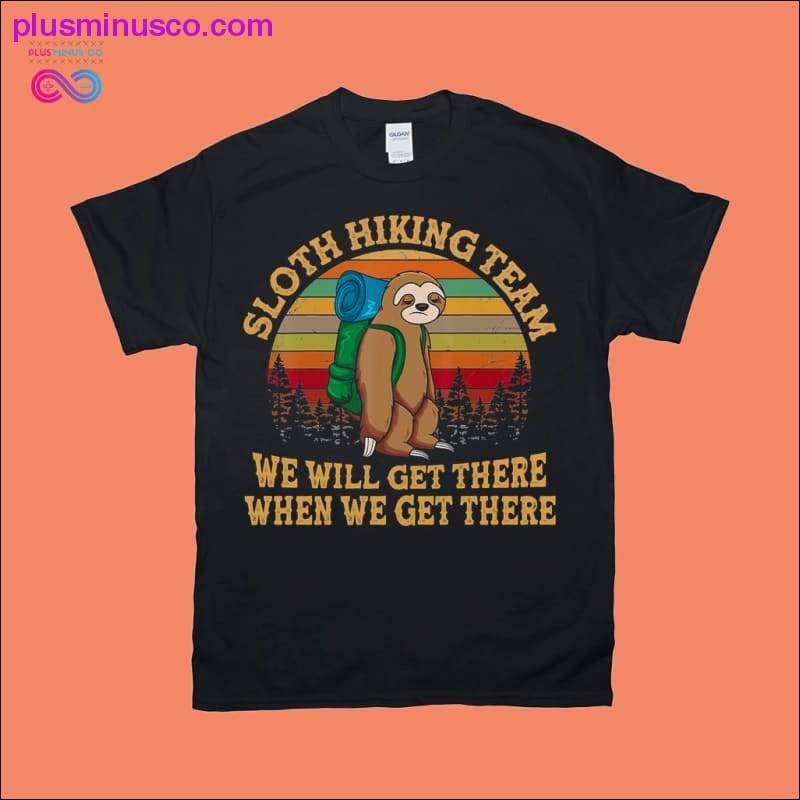 Sloth Hiking Team We Will Get There When We Get There | - plusminusco.com