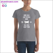 Some Girls like to wear Bow Real one Shoot them Women's - plusminusco.com
