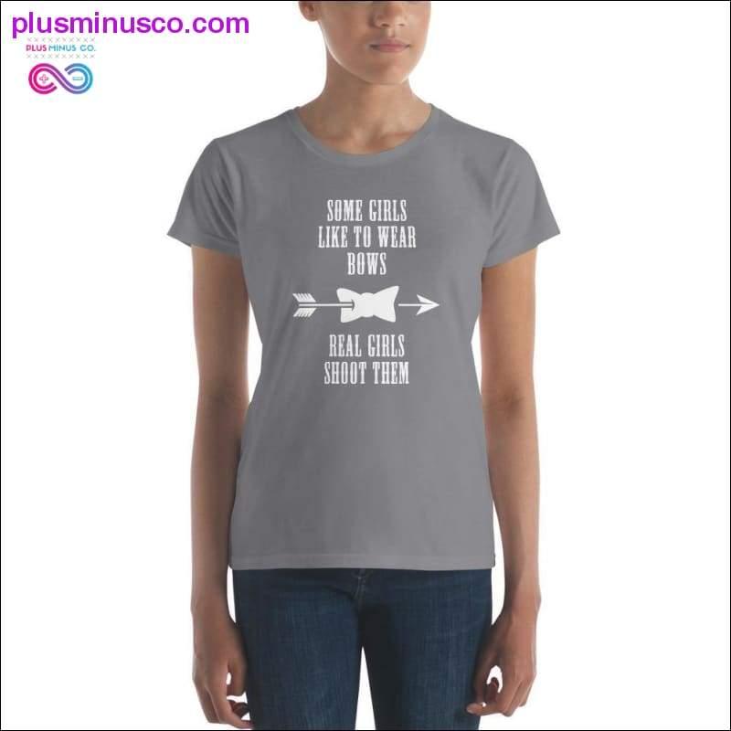 Some Girls like to wear Bow Real one Shoot them Women's - plusminusco.com