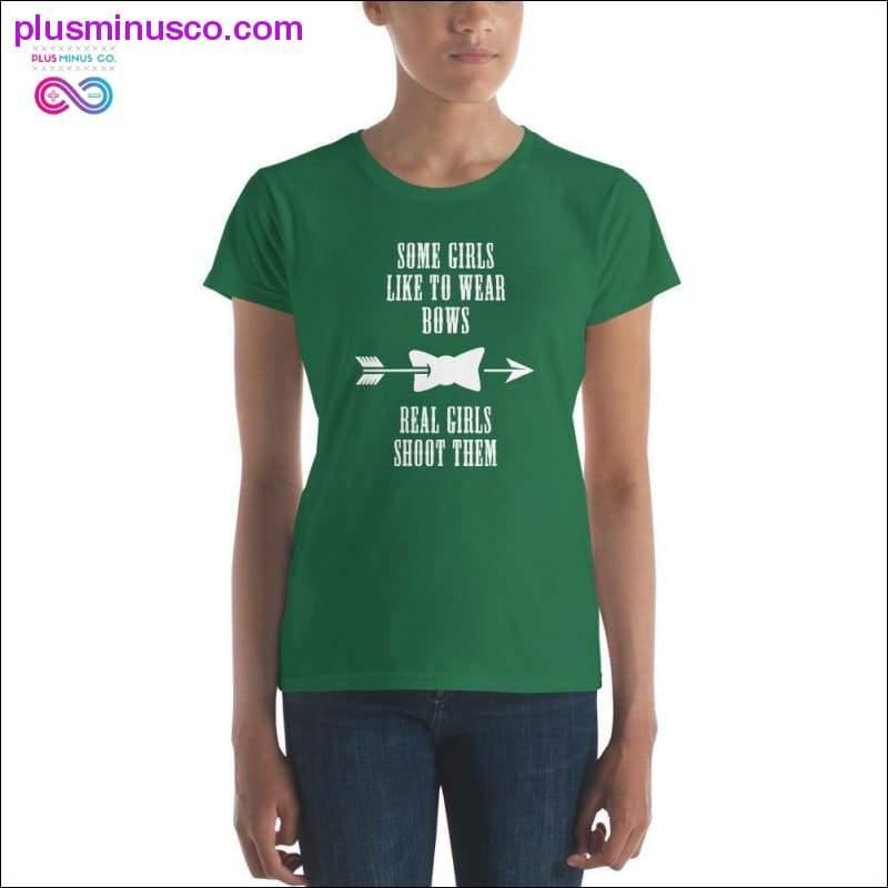 Some Girls like to wear Bow Real one Shoot them Women's - plusminusco.com