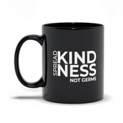 Spread Kindness Not Germs Black Mugs, Kind Mug, Positivity Mug, Teacher Mug, Nurse Mug, Kindness Mug, Gift for Nurse - plusminusco.com