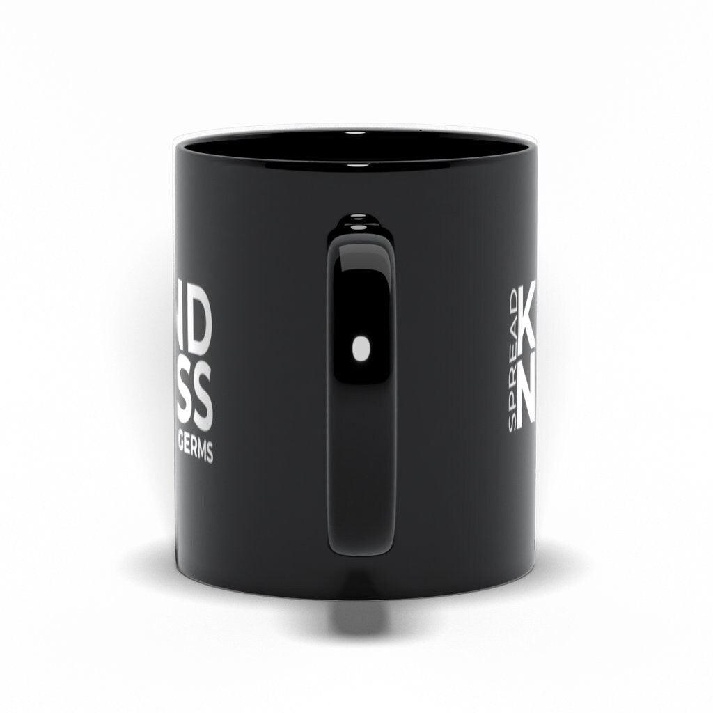 Spread Kindness Not Germs Black Mugs, Kind Mug, Positivity Mug, Teacher Mug, Nurse Mug, Kindness Mug, Gift for Nurse - plusminusco.com