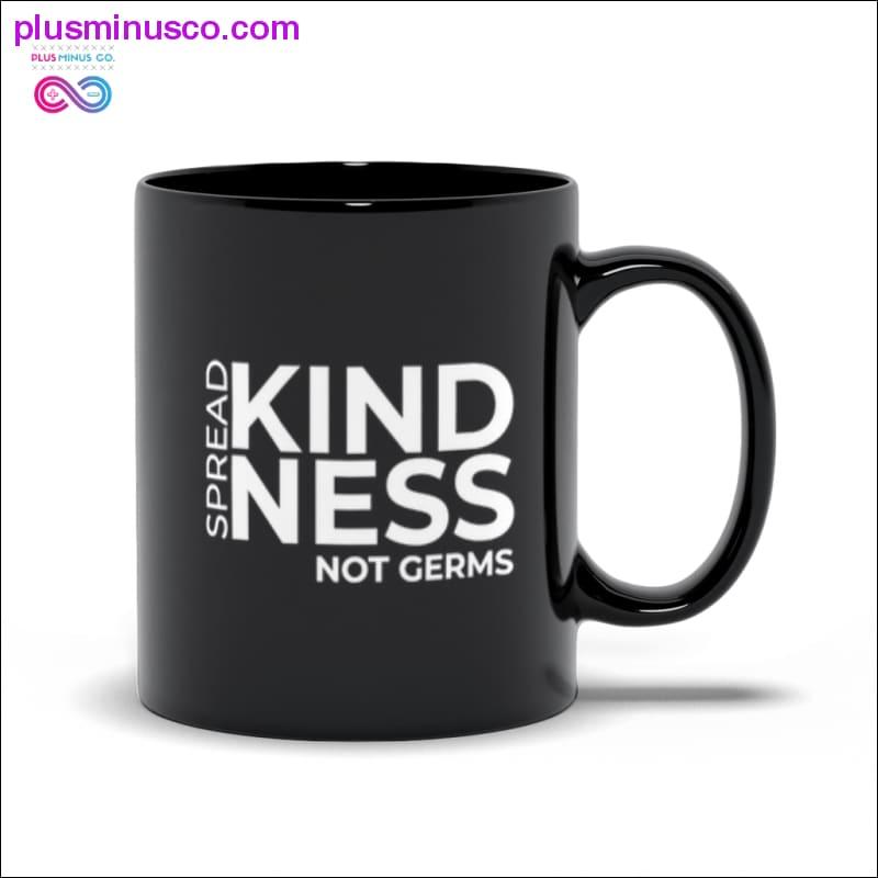 Répandre la gentillesse, pas les germes Tasses noires Tasses - plusminusco.com