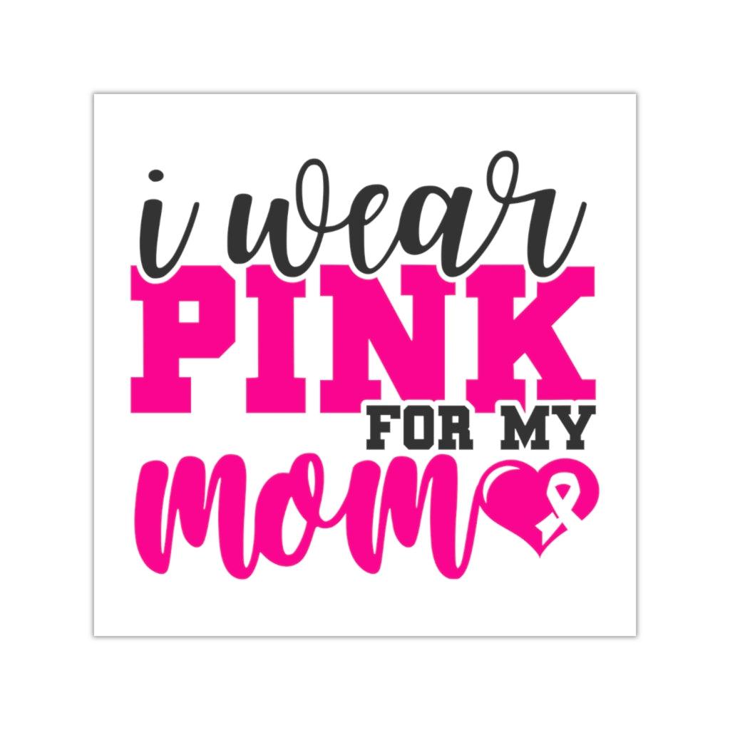 Τετράγωνα αυτοκόλλητα βινυλίου Ροζ πεταλούδα, Καρκίνος του μαστού, φοράω ροζ για τη μαμά μου - plusminusco.com
