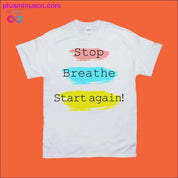 Pare, respire, comece de novo! Camisetas - plusminusco.com
