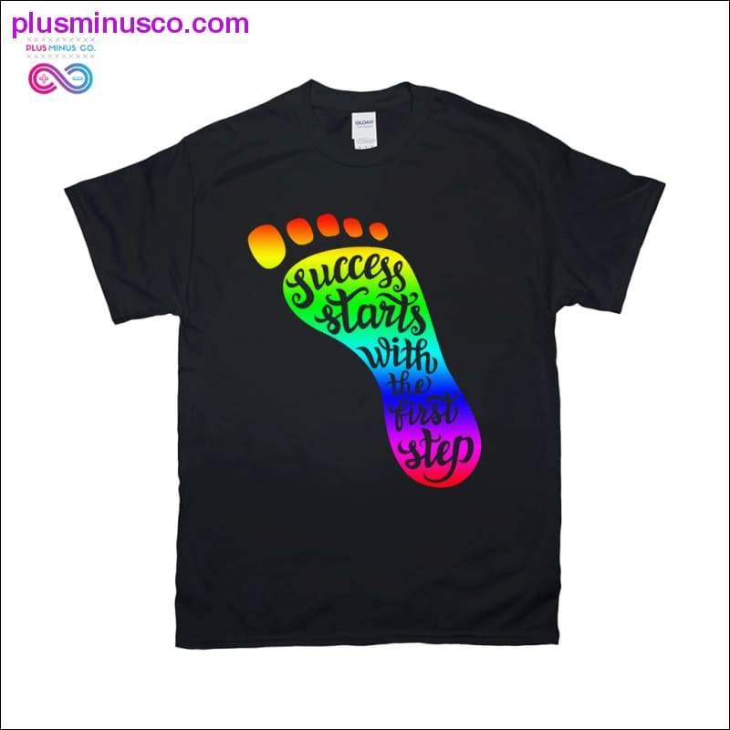 Success starts with first Step T-Shirts - plusminusco.com