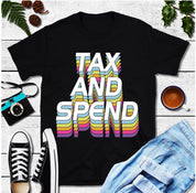 税金と支出、マルチカラー プリント T シャツ、リベラル シャツ、政治シャツ、政治、リベラル - plusminusco.com
