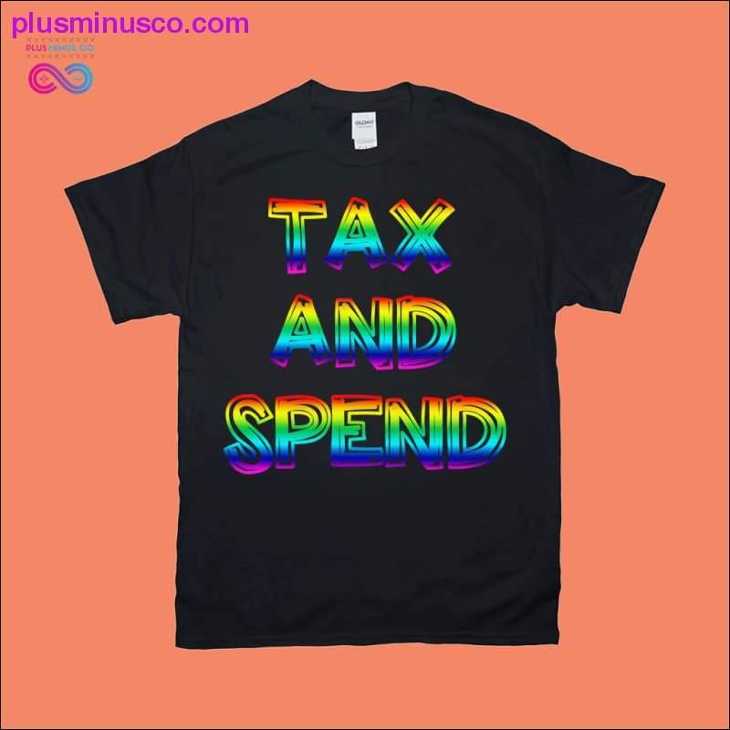 TAX and SPEND T-Shirts - plusminusco.com