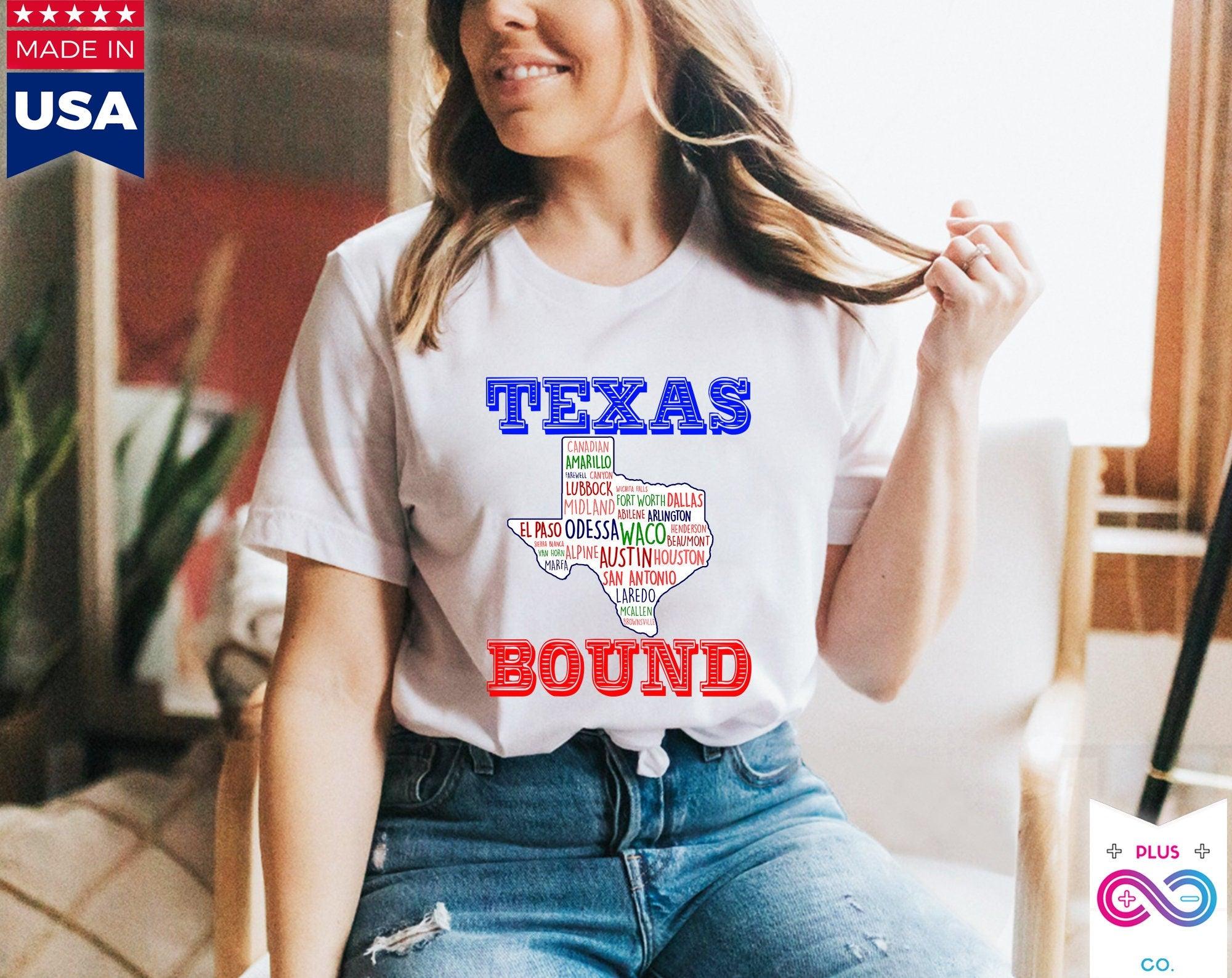 Texas Bound | Texas Places T-Shirts |Texas Map T-Shirts, Moving to Austin , Welcome to Texas Gift, Texas Bound, New in Texas, Moving to DFW - plusminusco.com