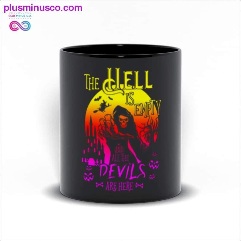 The Hell is empty and all the Devils are here Black Mugs - plusminusco.com