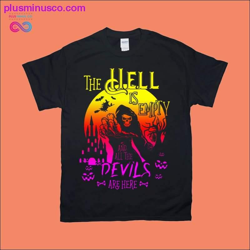The Hell is empty and all the Devils are here T-Shirts - plusminusco.com
