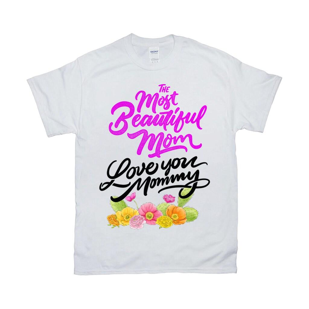 A mãe mais linda || Te amo mamãe camisetas || Camisa da mãe || Camiseta mamãe || Camiseta do Dia das Mães - plusminusco.com
