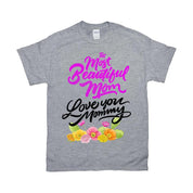 The Most Beautiful Mom || Love You Mommy T-Shirts ||  Mom Shirt ||  Mom T-shirt || Mother's Day Tee - plusminusco.com