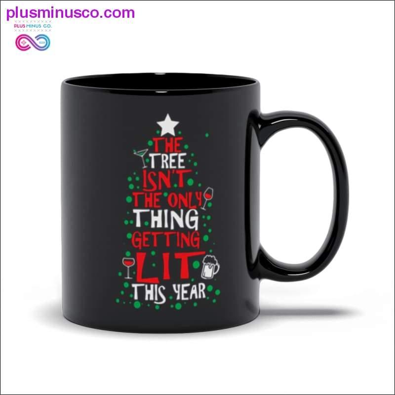 The Tree Isn't The Only Thing Getting Lit This Year Classic Mugs - plusminusco.com