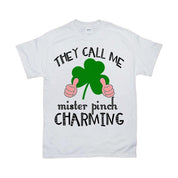 He kutsuvat minua Pinch Mister Charmingiksi, St. Patrick's Day -t-paidat - plusminusco.com