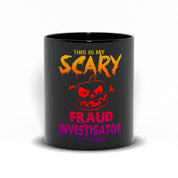 This Is My Scary Fraud Investigator Costume Black Mugs, Funny Investigator, Funny fraud, Investigator gift - plusminusco.com