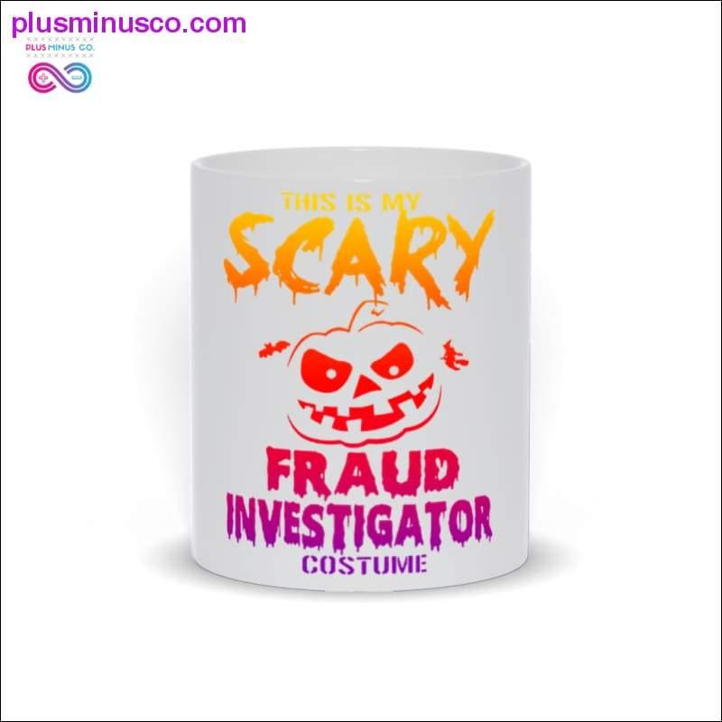 This is my Scary fraud Investigator costume Mugs - plusminusco.com