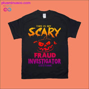 This is my Scary Fraud Investigator Costume T-Shirt - plusminusco.com