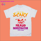 This is my Scary Fraud Investigator Costume T-Shirt - plusminusco.com