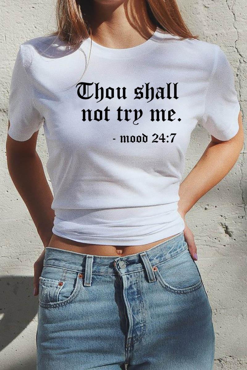 Thou Shall Not Try Me Letter Tištěný Nový Příchod Unisex Léto Legrační Ležérní 100% bavlněné tričko Dárek pro mámu Dárek pro tátu Košile ke Dni matek Trička ze života máma - plusminusco.com