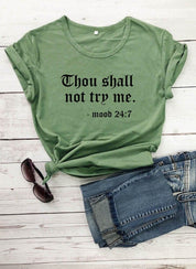 Thou Shall Not Try Me Letter Tištěný Nový Příchod Unisex Léto Legrační Ležérní 100% bavlněné tričko Dárek pro mámu Dárek pro tátu Košile ke Dni matek Trička ze života máma - plusminusco.com