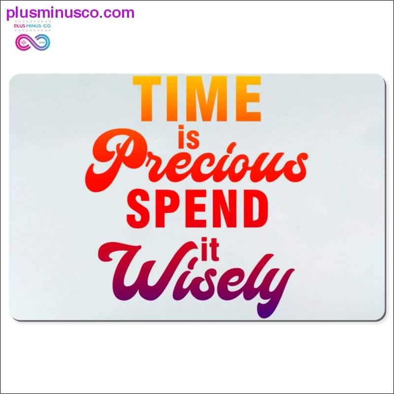 Time is Precious spend it Wisely Desk Mats - plusminusco.com