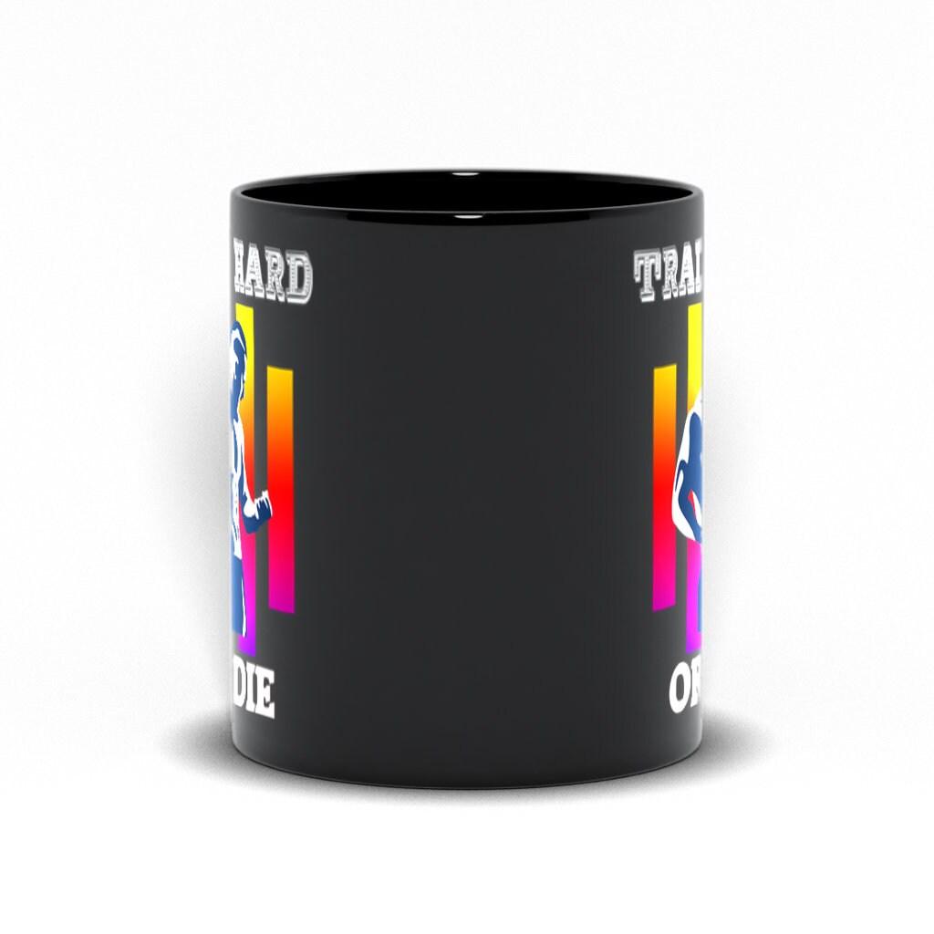 Train Hard Or Die Black Mugs,Men's Weight Lifting, Athletic , Gym Workout, Fitness Sports - plusminusco.com
