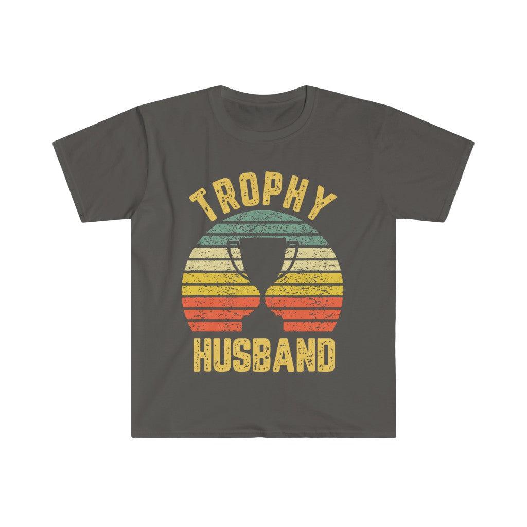 Trophy Husband Funny T-Shirt For Cool Father Or Dad, Trophy Husband, Gift for Him, Funny Husband, Gift from Wife, Anniversary Gift for Him, - plusminusco.com