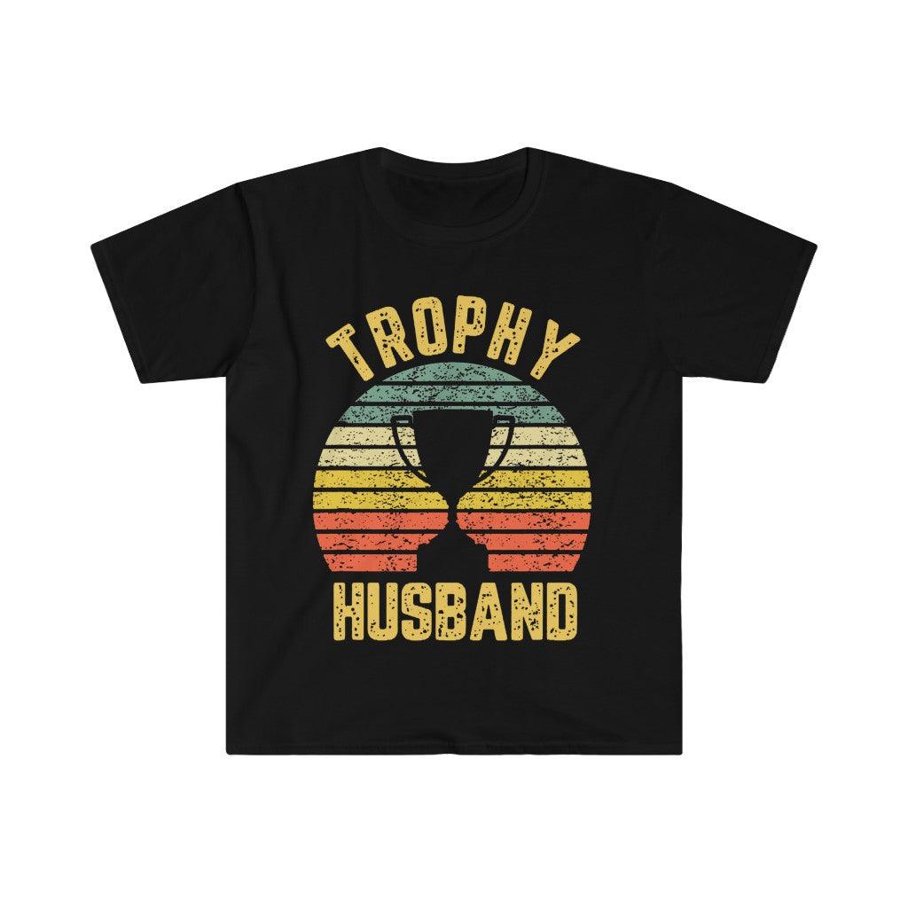 Trophy Husband Funny T-Shirt For Cool Father Or Dad, Trophy Husband, Gift for Him, Funny Husband, Gift from Wife, Anniversary Gift for Him, - plusminusco.com