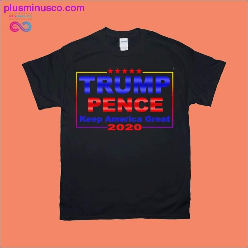 Tričká Trump Pence Keep America Great - plusminusco.com