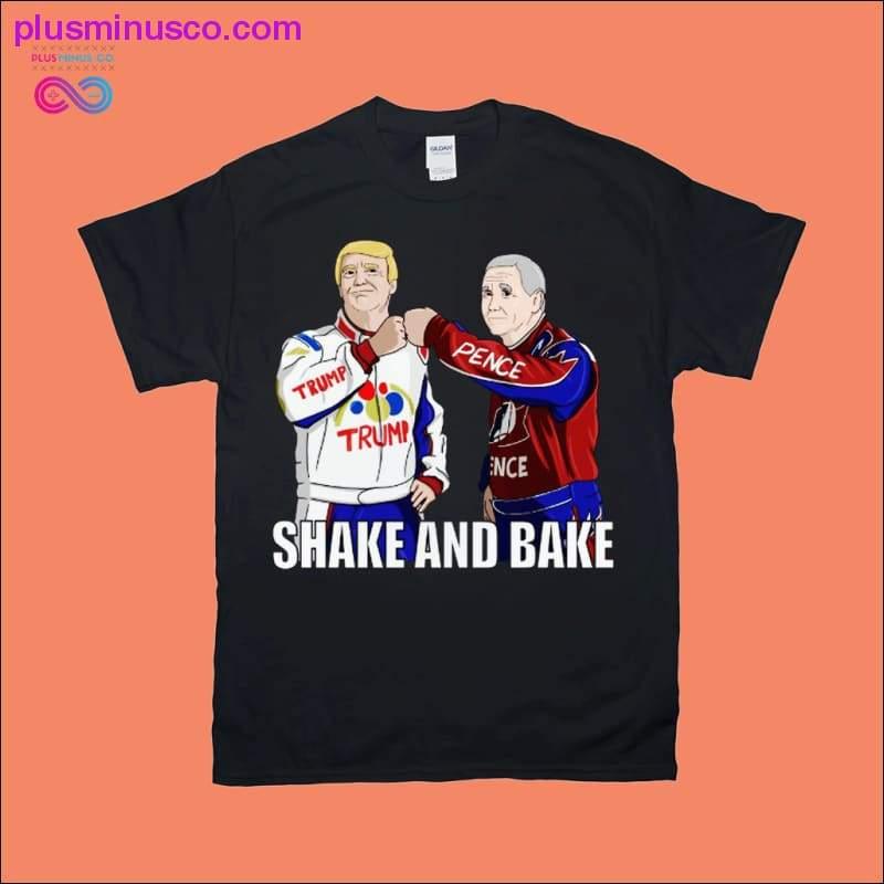 Tričká Trump Pence Shake and Bake - plusminusco.com