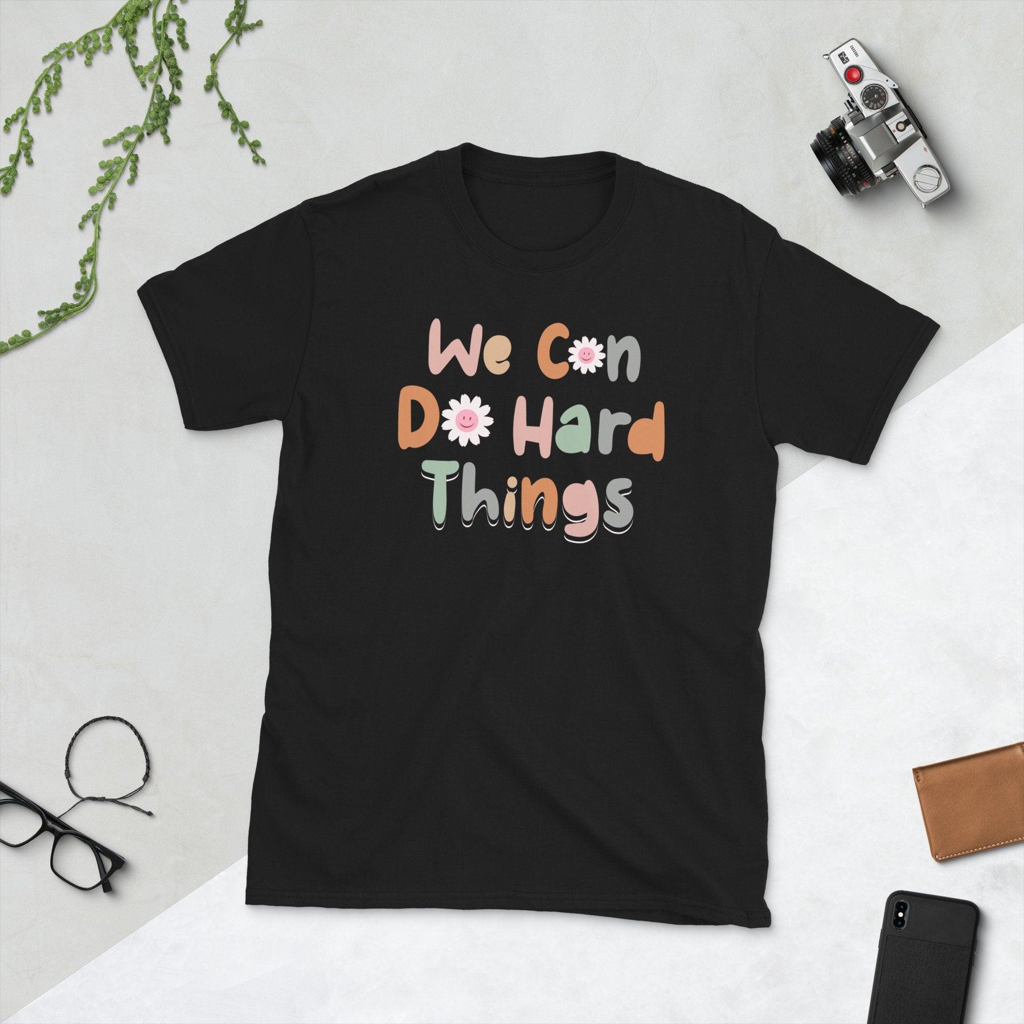 We Can Do Hard Things Shirt Womens Teacher Back to School T-Shirt Motivation Quote Shirt - plusminusco.com