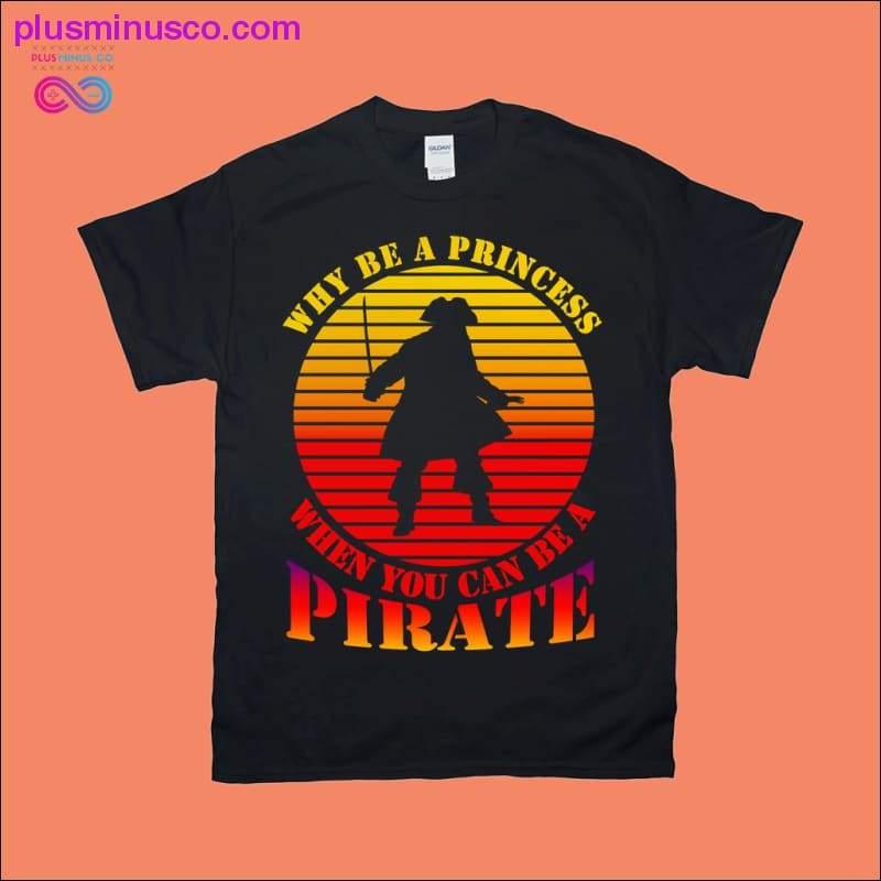 Why be a princess when you can be a Pirate | Retro Sunset - plusminusco.com