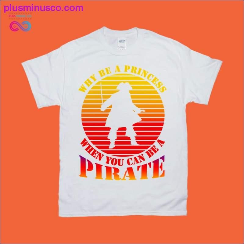 Why be a princess when you can be a Pirate | Retro Sunset - plusminusco.com