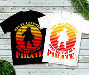 Why Be A Princess When You Can Be A Pirate | Retro Sunset T-Shirts, Pirate, Funny Pirate Shirt Adventure Shirt, Adventurer Gift, Camper Shirt, Camping Shirt, Explore More Shirt, Explore Shirt, funny pirate shirt, Hiking Shirt, mate, Outdoor Shirt, pirate shirt, Spring Break Gift, Spring Shirts - plusminusco.com